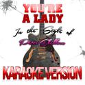 You're a Lady (In the Style of Peter Skellern) [Karaoke Version] - Single专辑