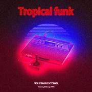 【FREE】"放克生活FUNK LIFE TROPICAL FUNK BEAT"