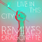 Live In This City Remixes专辑