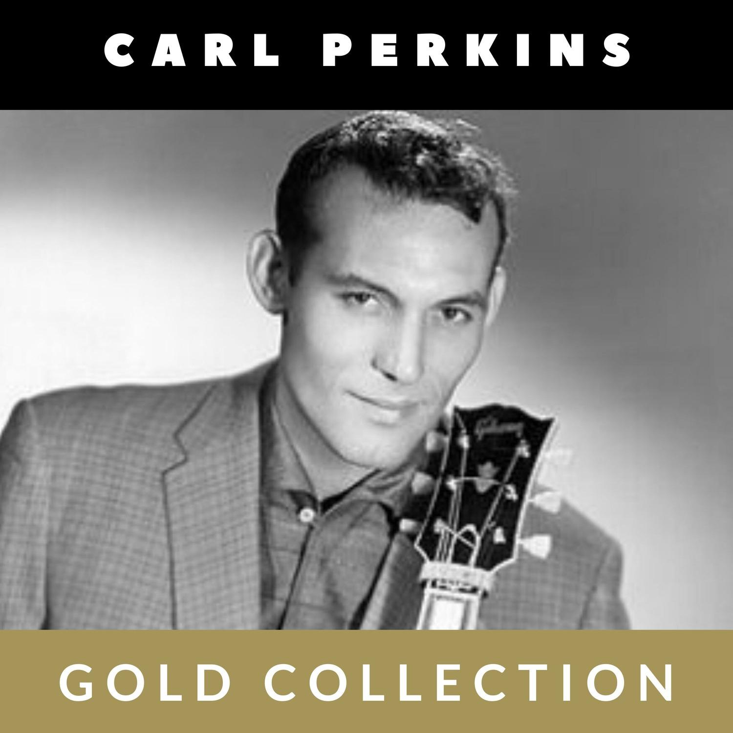 Carl Perkins - Gold Collection