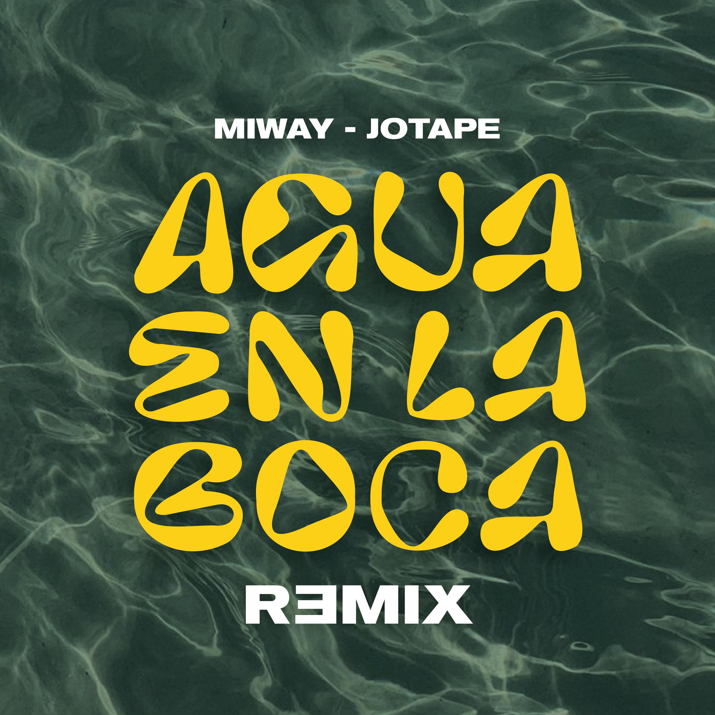 Miway - Agua En La Boca (Remix)