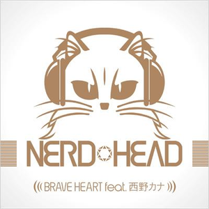 NERDHEAD-BRAVE HEART feat.西野カナ[Instrumental]