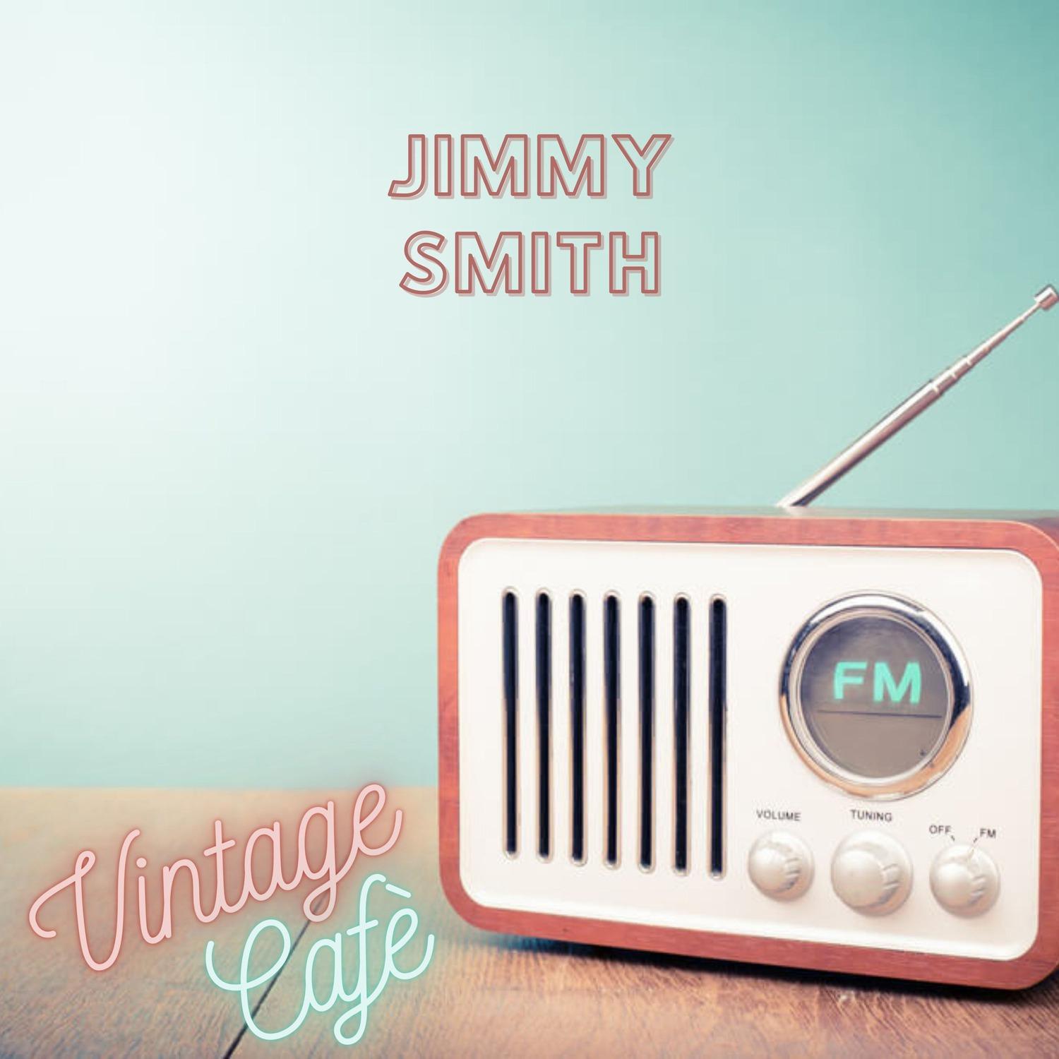 Jimmy Smith - Vintage Cafè