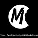 Overnight Celebrity (Milk N Cooks Remix)专辑