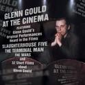 Glenn Gould at the Cinema (International Version)专辑