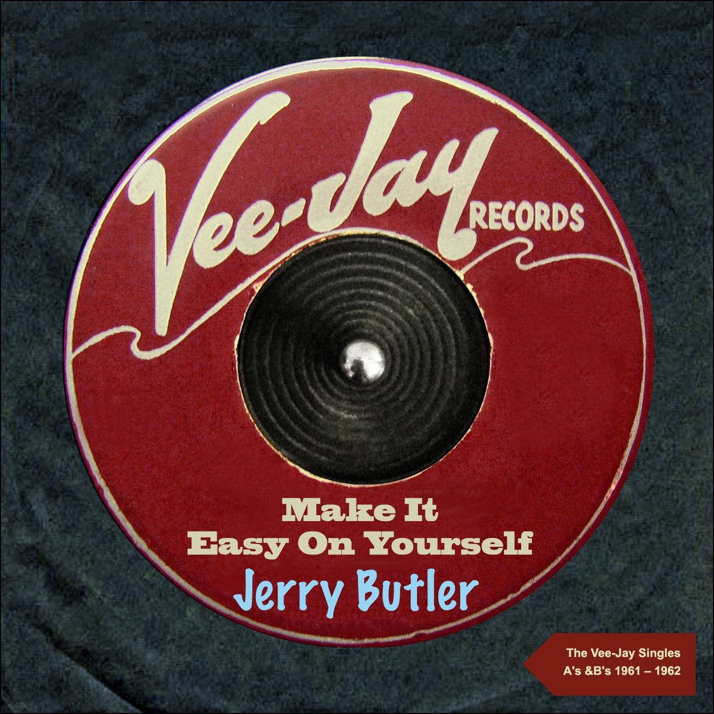 Make It Easy On Yourself (The Vee-Jay Singles A's & B's - 1961 - 1962)