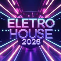 ELETRO HOUSE 2026