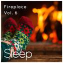 Sleep by Fireplace in Cabin, Vol. 6