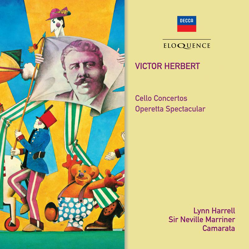 Herbert: Cello Concertos; Operetta Spectacular专辑
