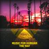 Music For Humans - The Way