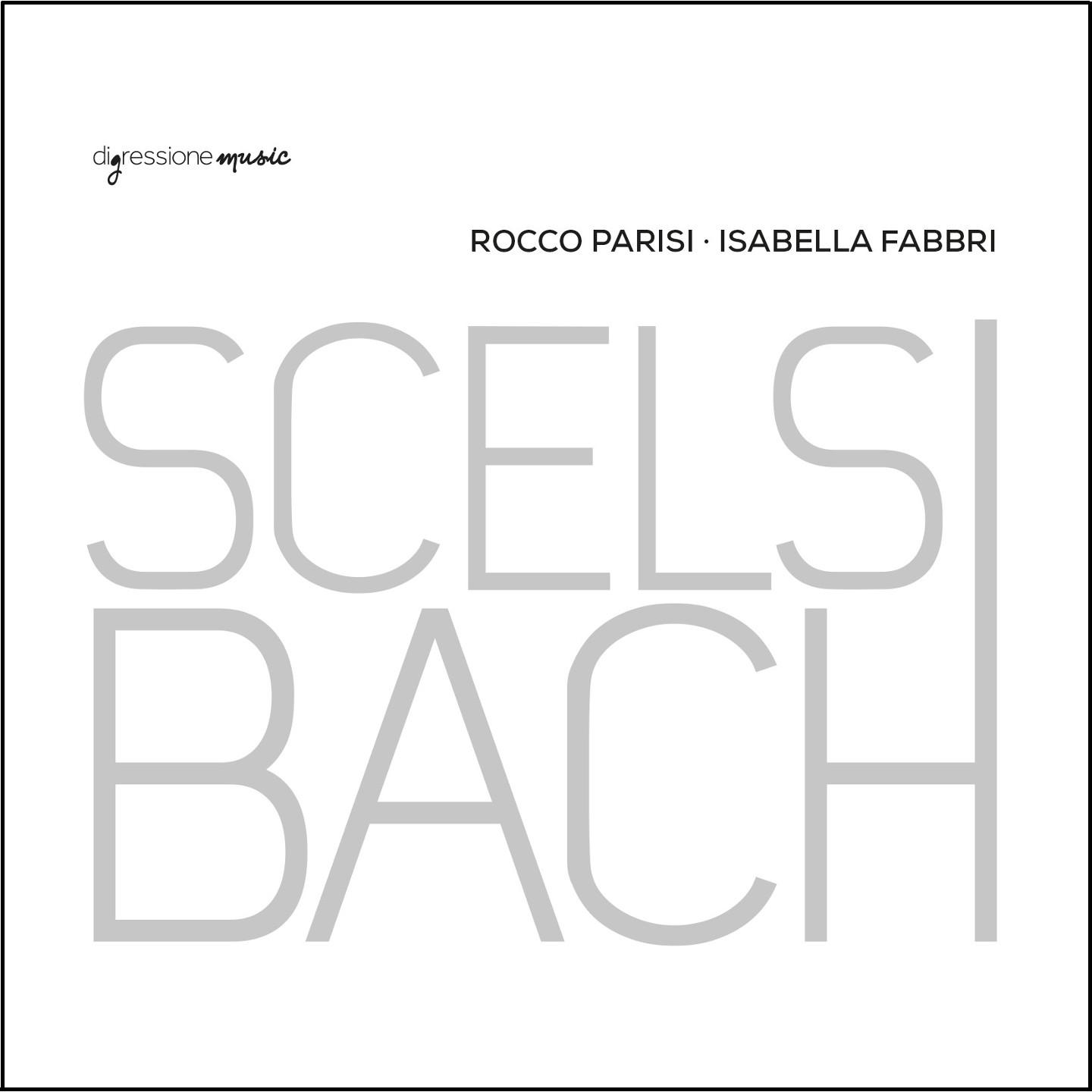 Scelsi Bach