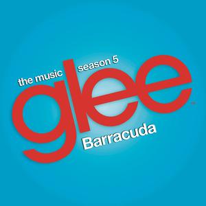 Barracuda - Glee Cast (TV版 Karaoke) 原版伴奏 （降3半音）