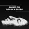 Music to Relax & Sleep – Inner Peace, Soft Sounds to Calm Down, Relaxing Night, Time to Rest专辑