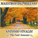Antonio Vivaldi, The Four Seasons - Maestros del Milenio专辑