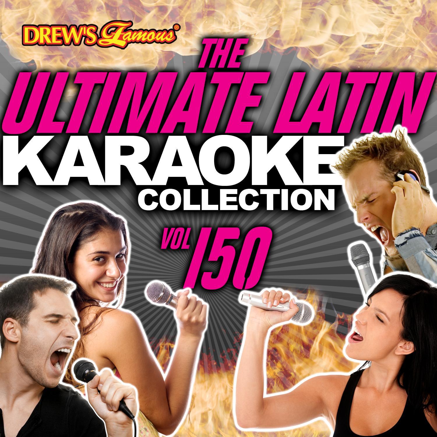 The Ultimate Latin Karaoke Collection, Vol. 150