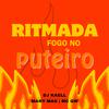 DJ KAELL - RITMADA FOGO NO PUTEIRO