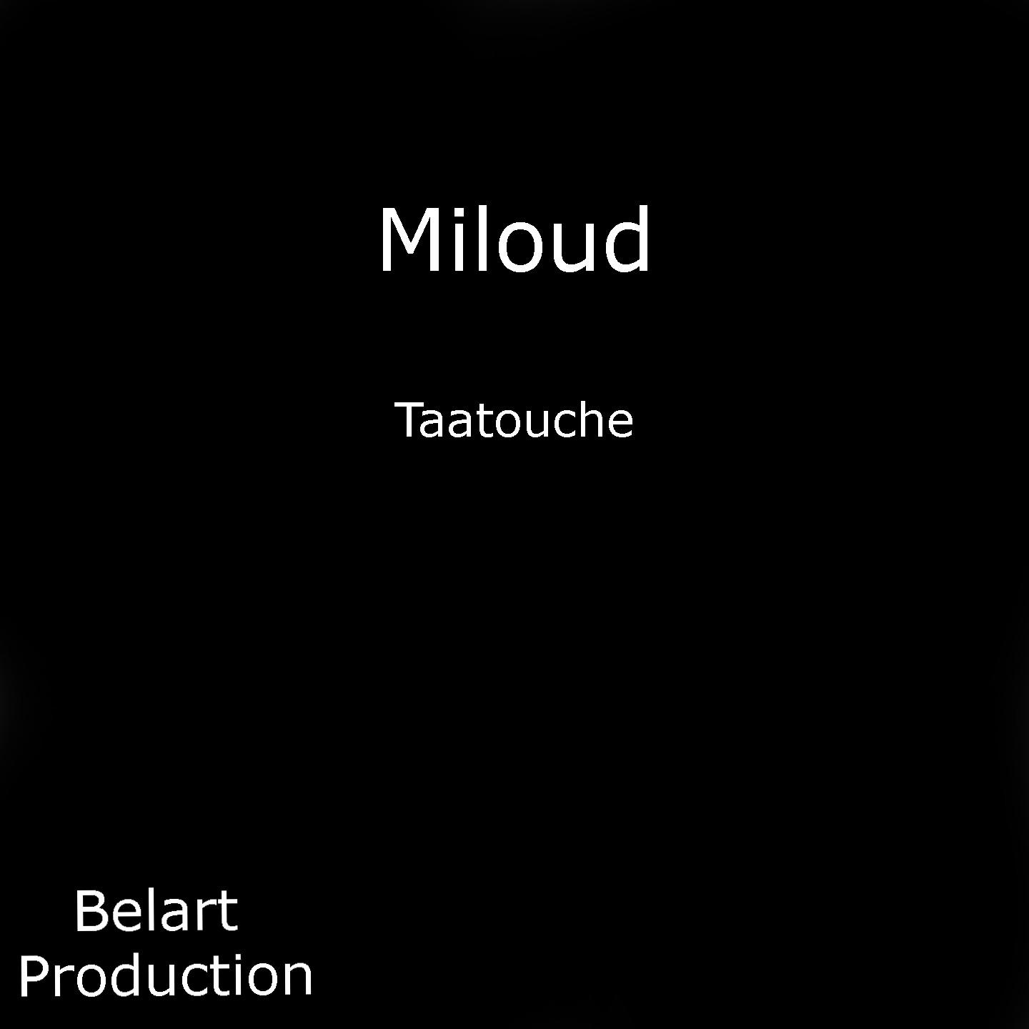 Miloud - Taatouche (Live)