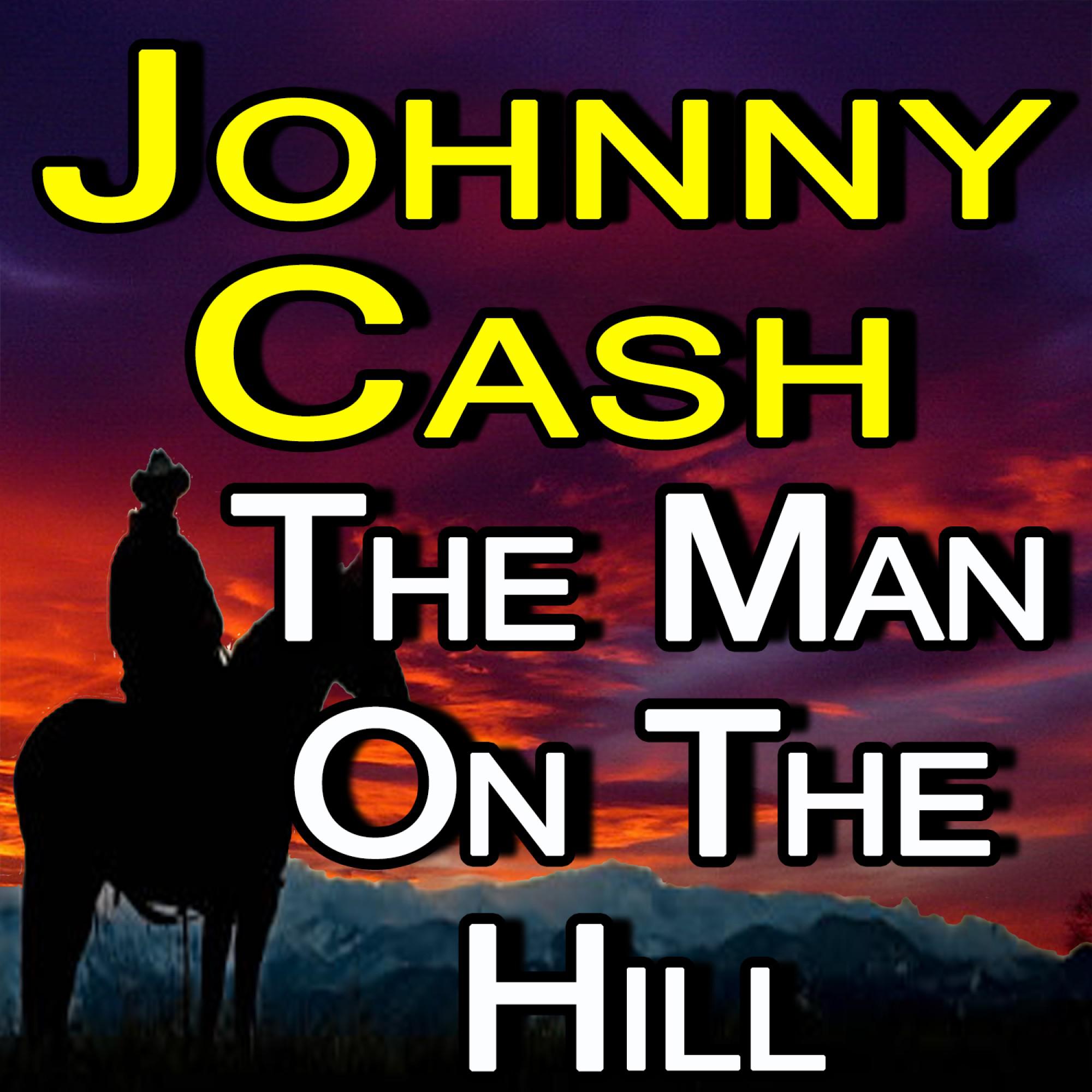 Johnny Cash The Man On The Hil专辑