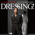 MAMORU MIYANO LIVE TOUR 2024-2025 ～DRESSING!～
