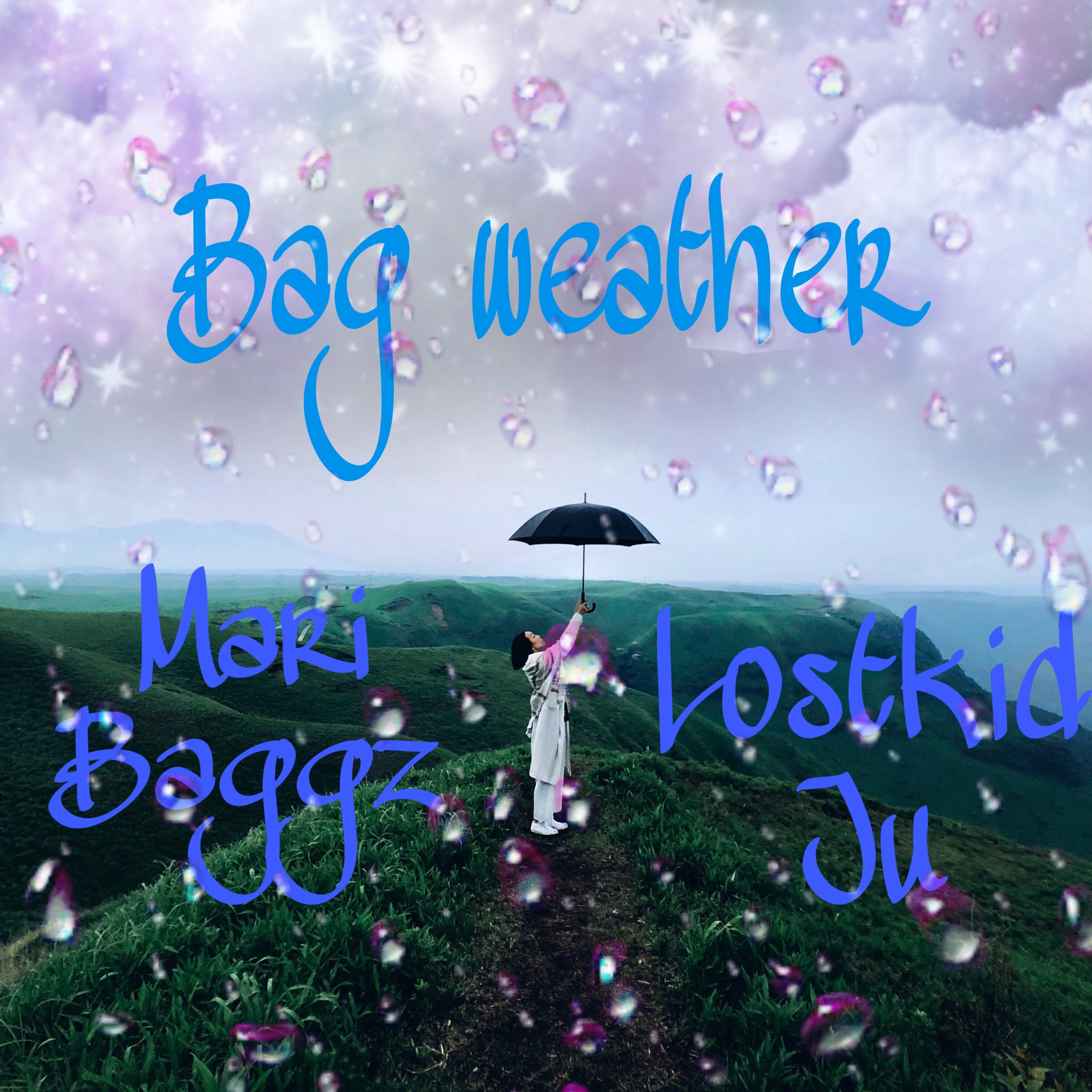 Mari Baggz - Bag weather (feat. Lostkidju)