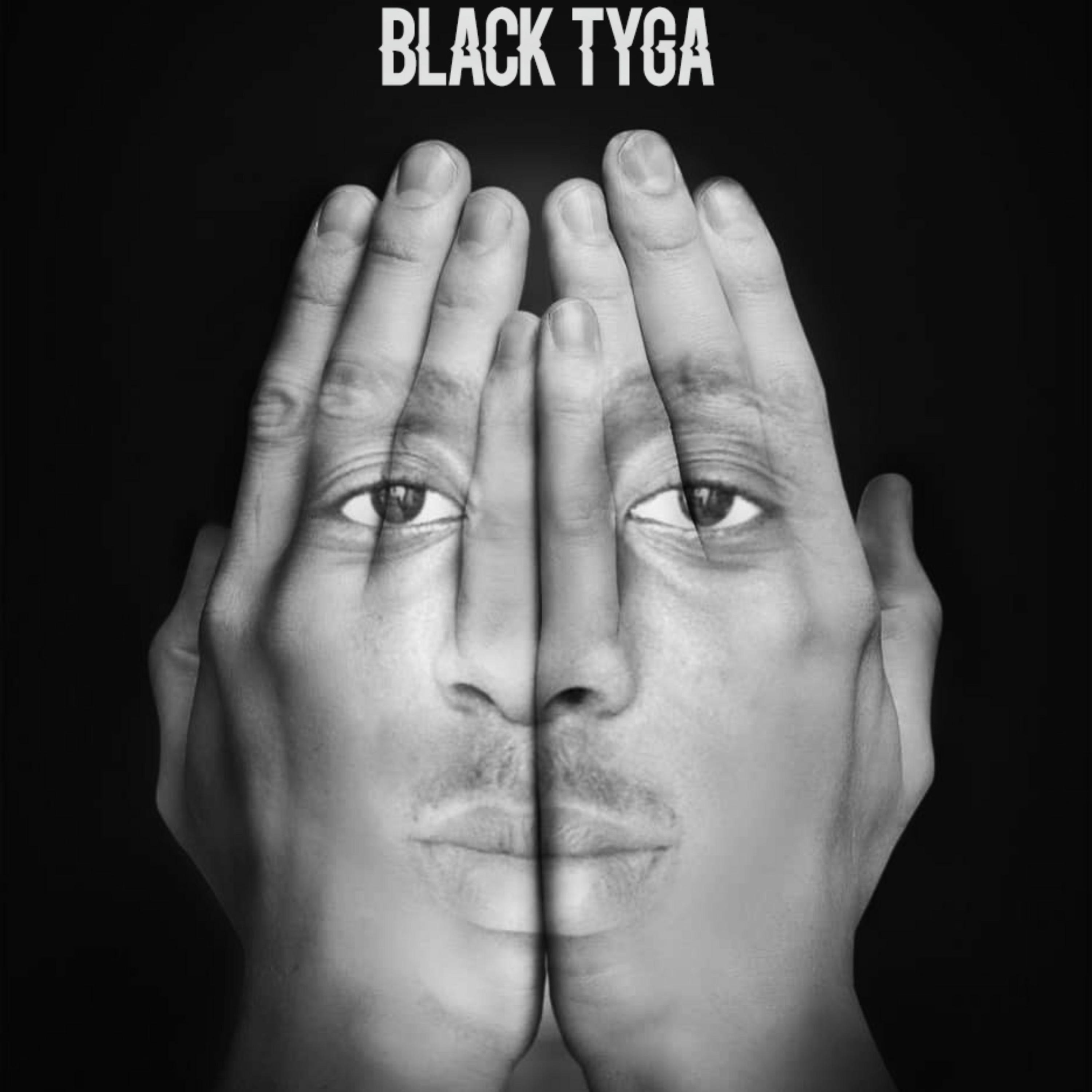 Black Tyga - Is My Life