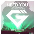 Need You(Isolated Island Remix)专辑