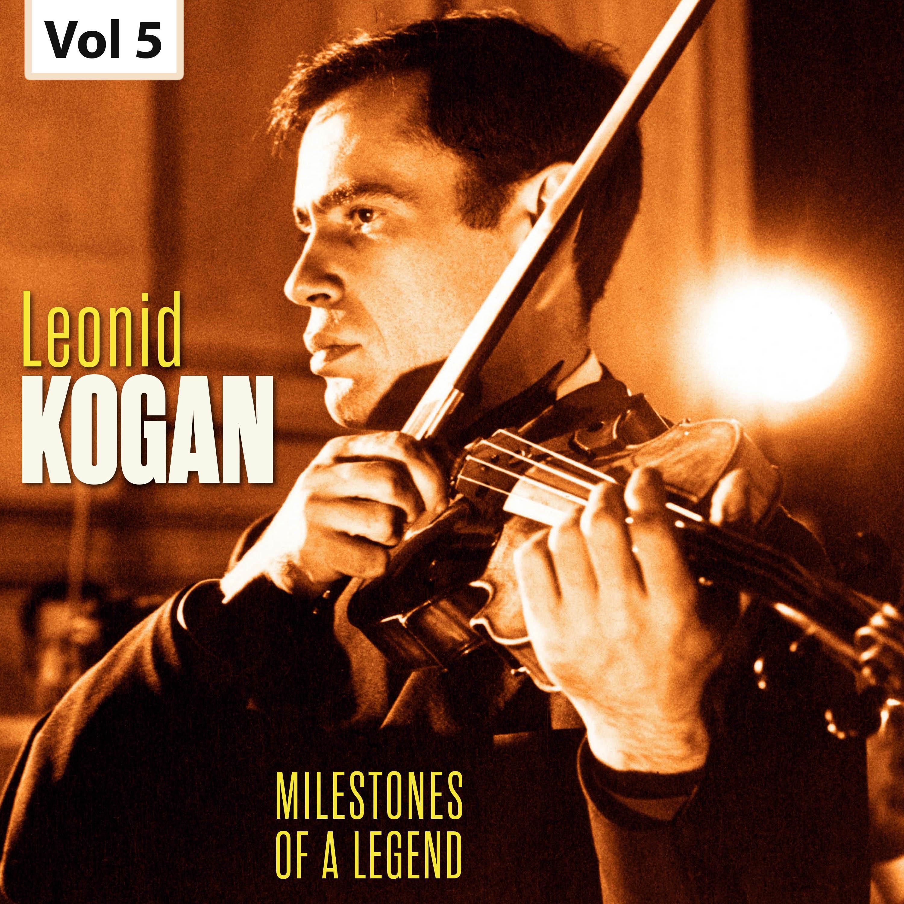 Milestones of a Legend - Leonid Kogan, Vol. 5