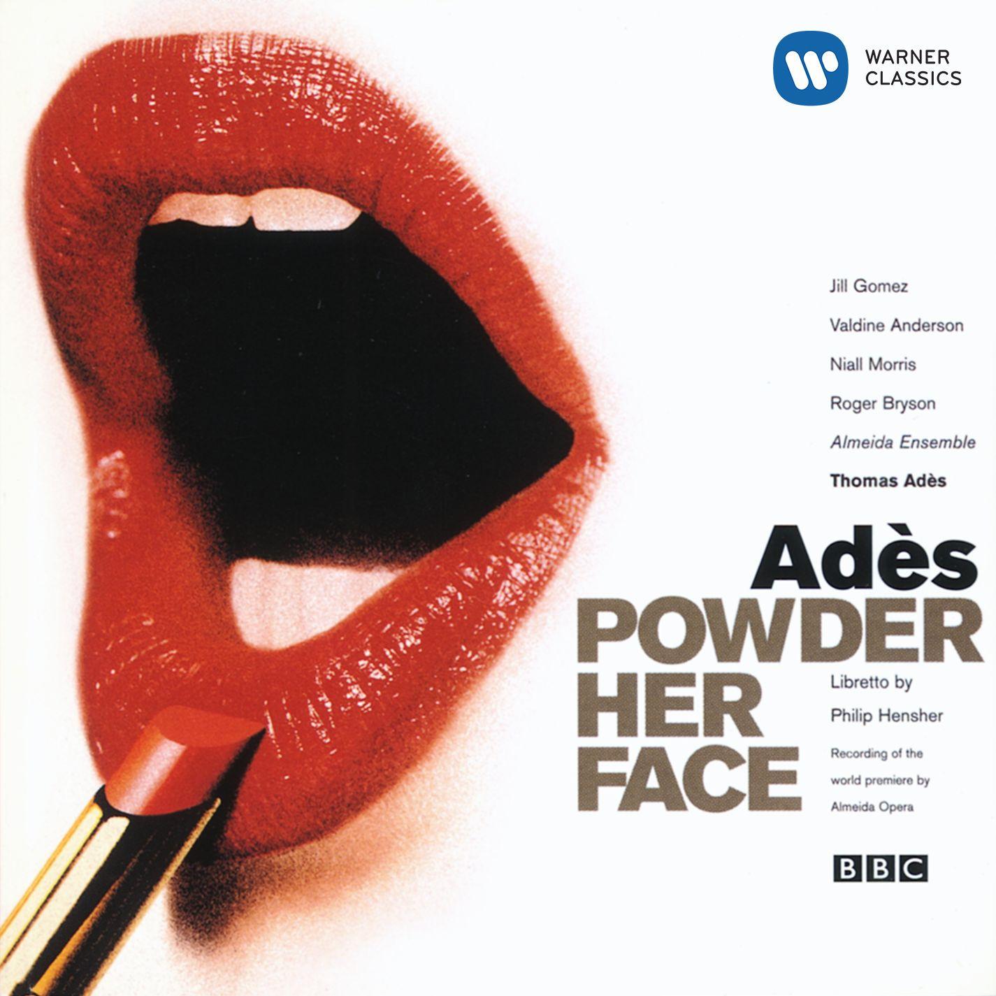 Adès: Powder Her Face