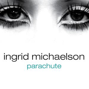 Parachute - Ingrid Michaelson (Karaoke Version) 带和声伴奏 （升4半音）