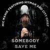 Mic Manik - Somebody Save Me