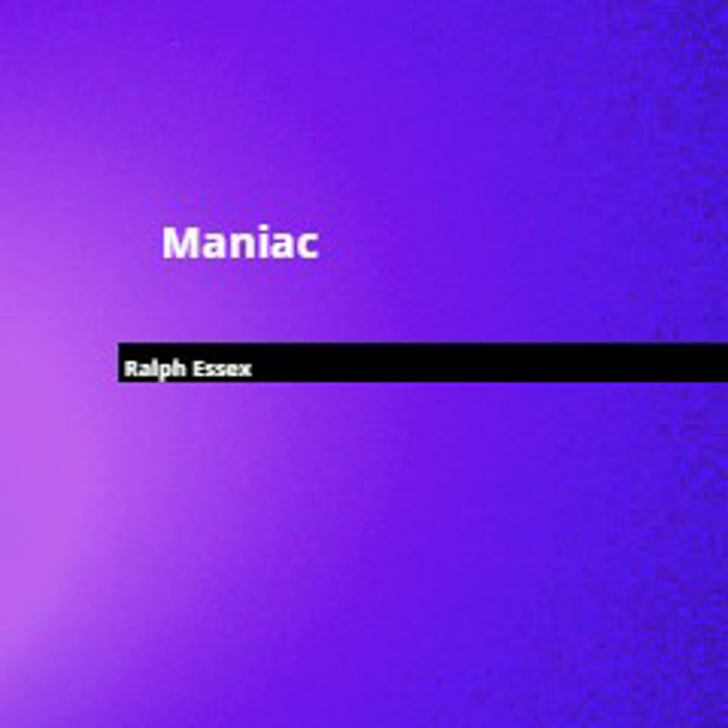 Ralph Essex - Maniac