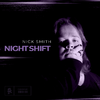 Nick Smith - Night Shift