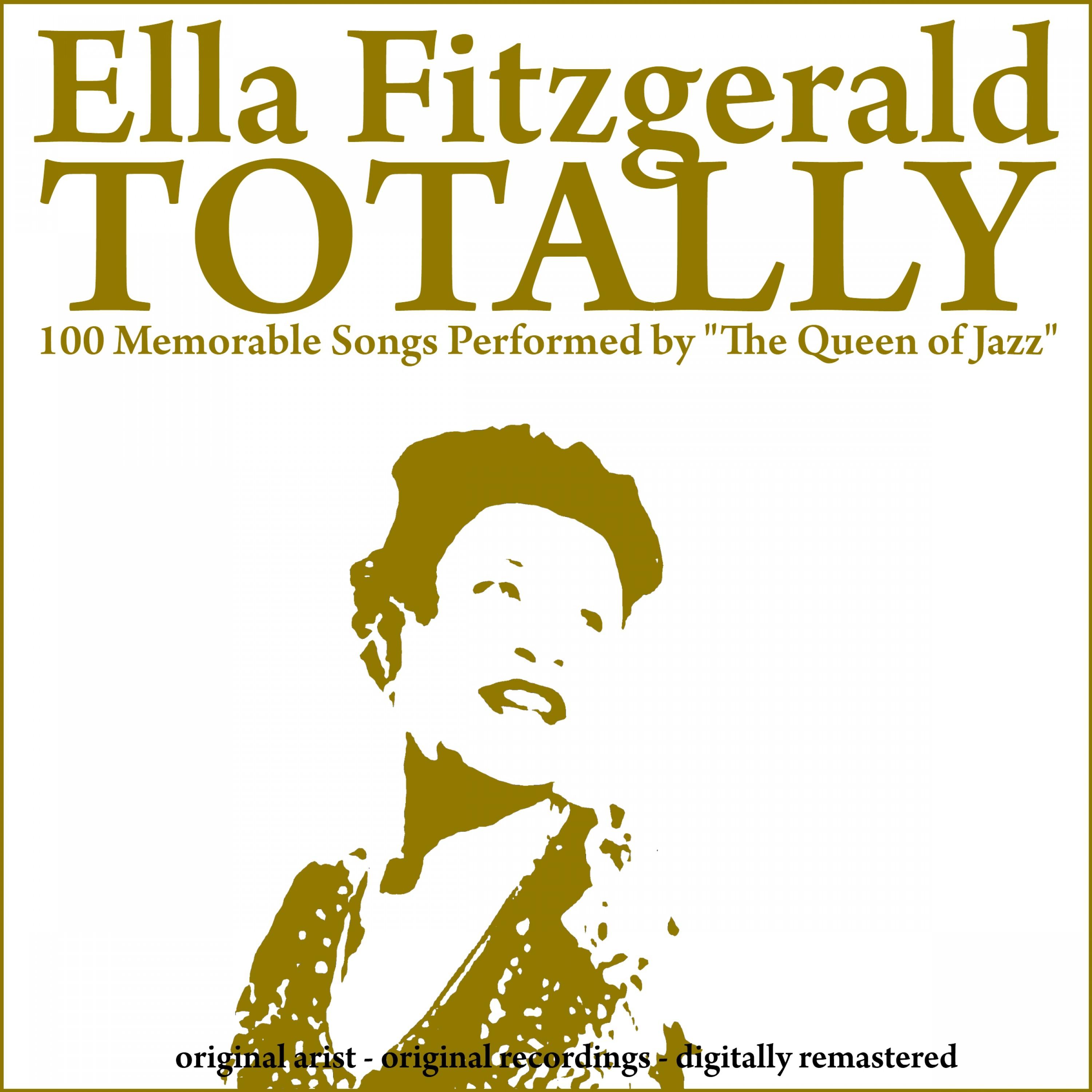 Totally (100 Memorable Songs Performed by "The Queen of Jazz")
