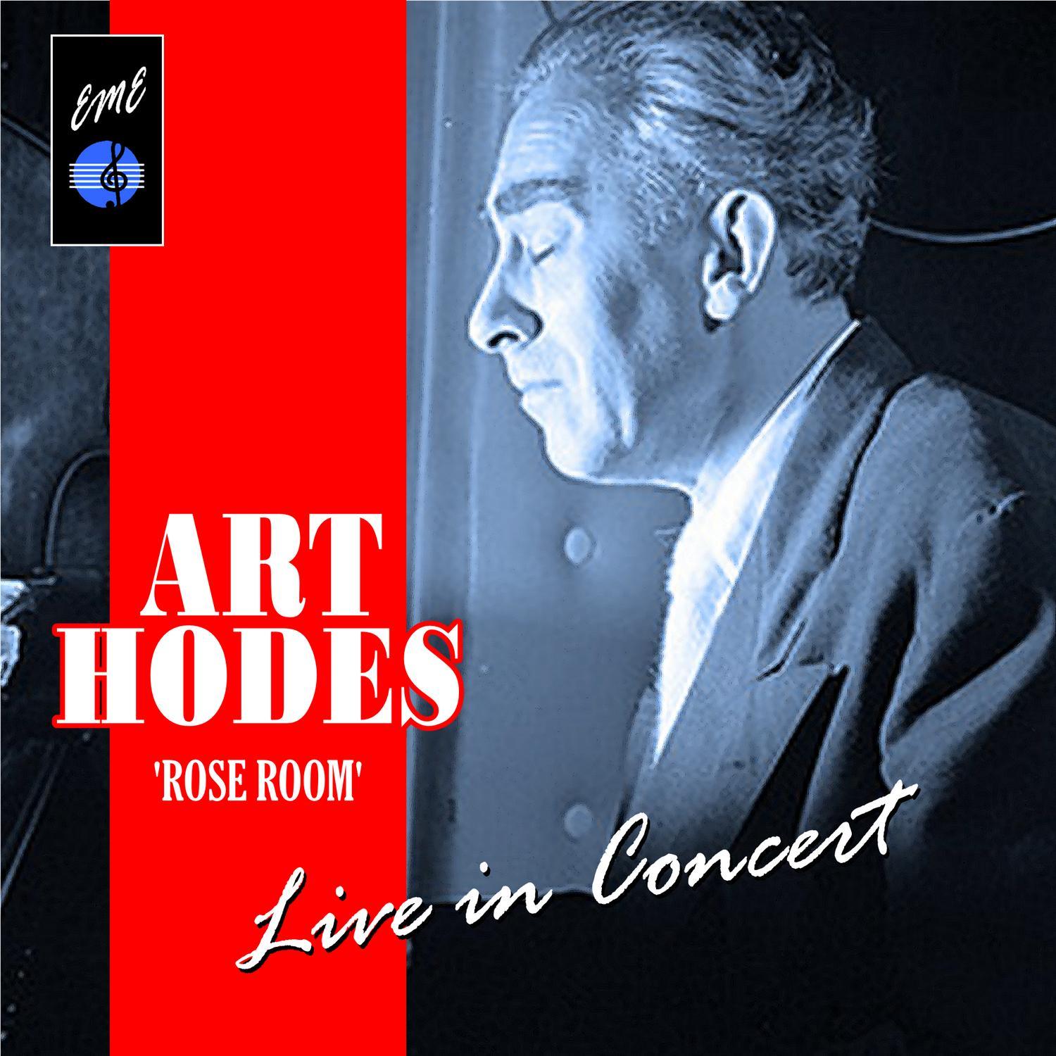 Rose Room: Art Hodes Live in Concert