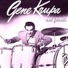 Gene Krupa - Just You, Just Me (feat. Lionel Hampton, Teddy Wilson)