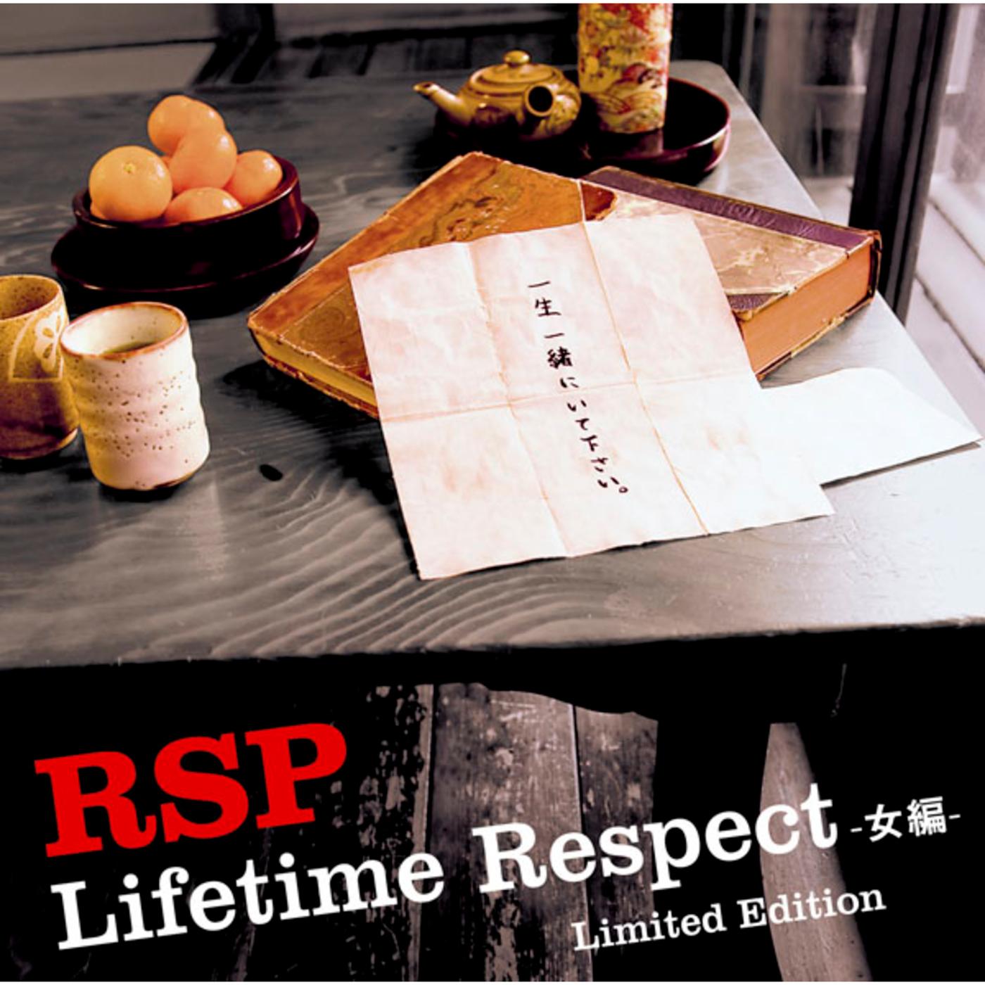 Lifetime Respect -女編-　Limited Edition