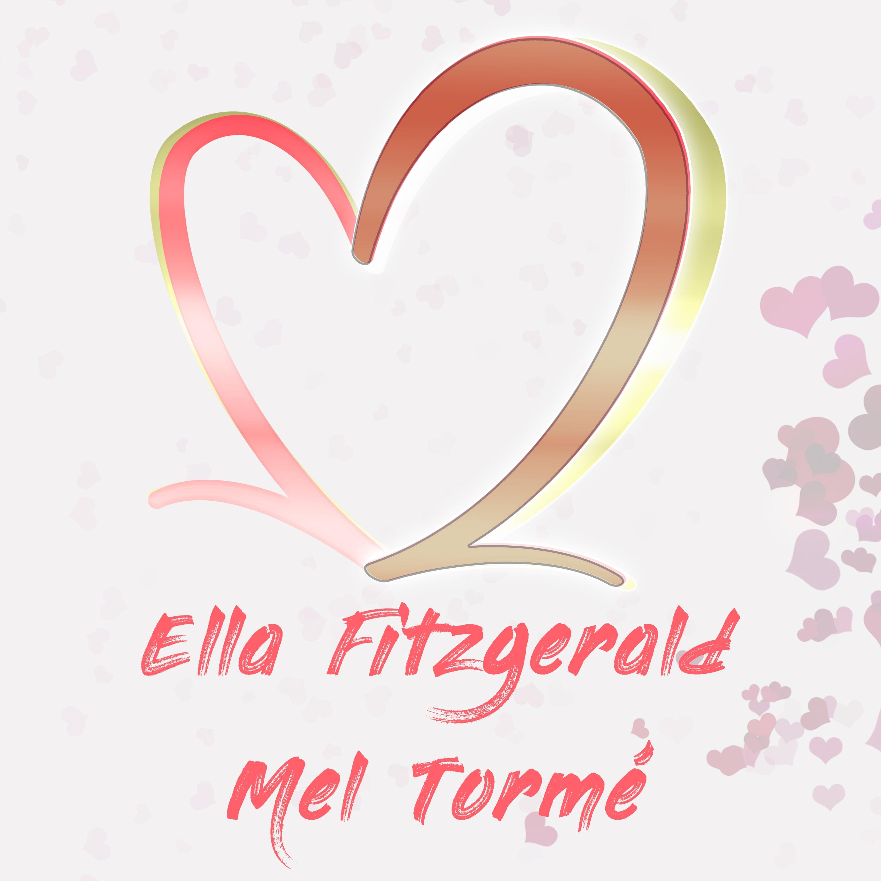 Two of Hearts: Ella Fitzgerald & Mel Tormé