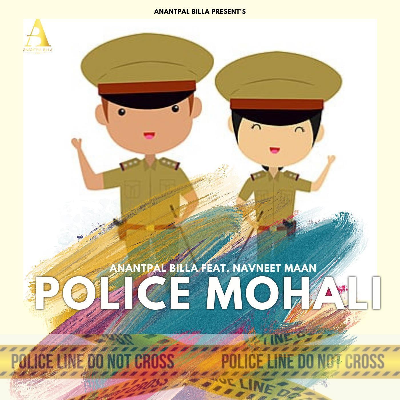Anantpal Billa - Police Mohali (feat. Navneet Maan)