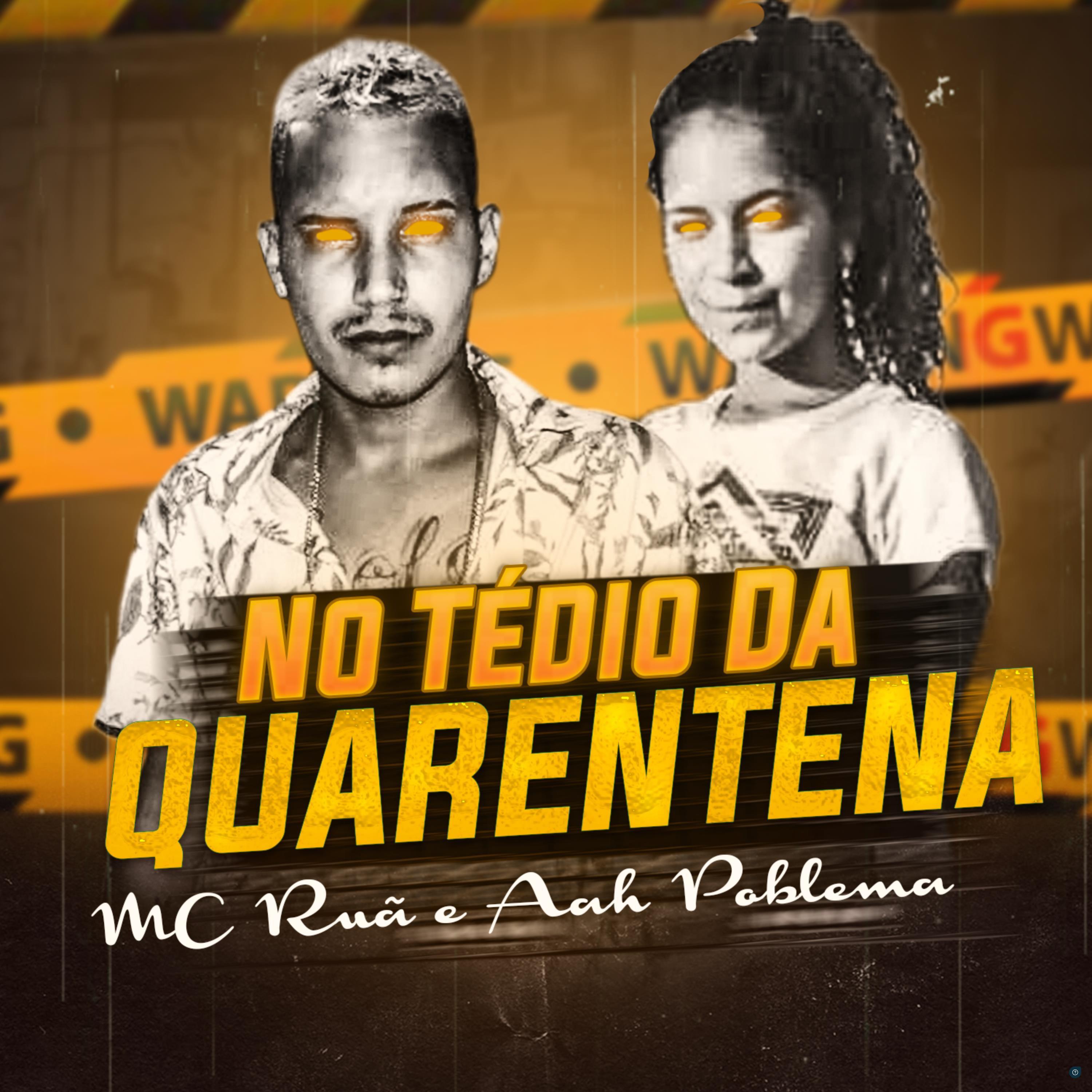 Mc Ruã - No Tédio da Quarentena (feat. Aah Poblema)