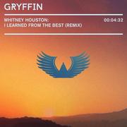 I Learned From The Best (Gryffin Remix)