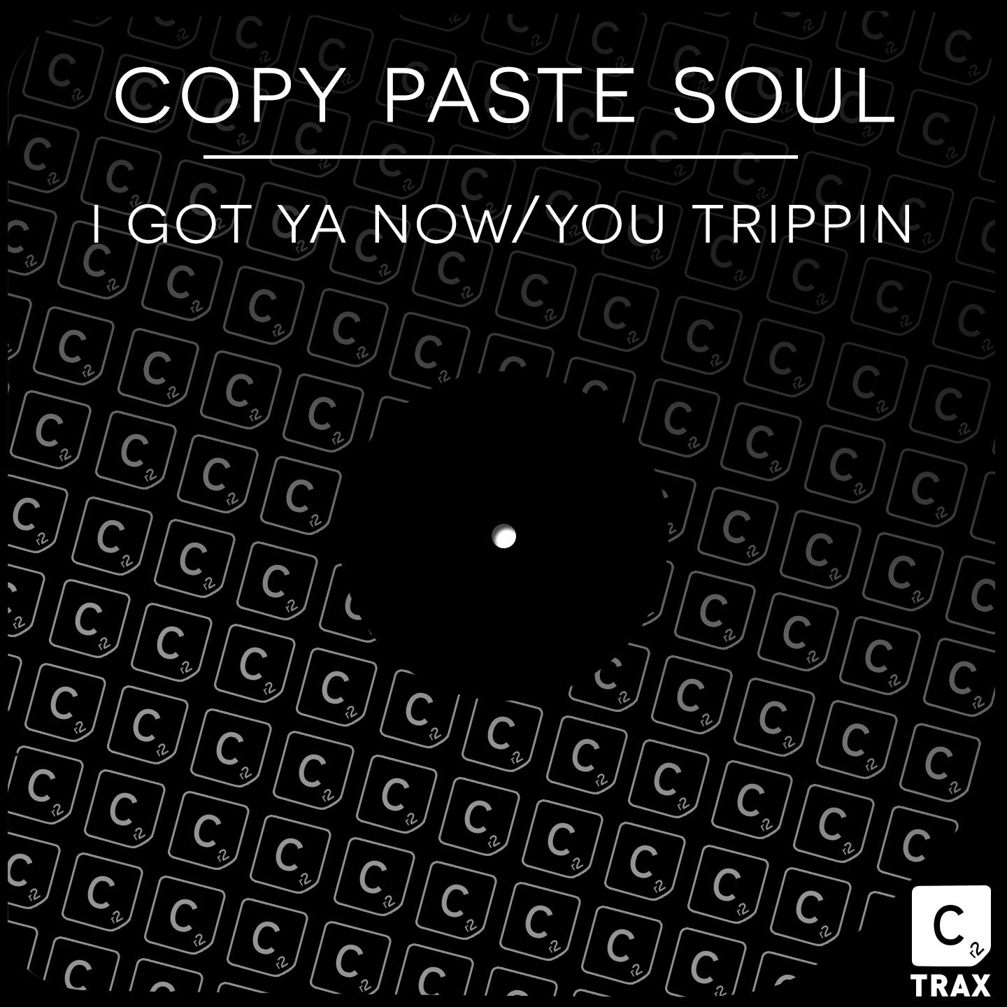 I Got Ya Now/You Trippin