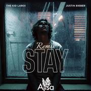 Justin Bieber-Stay（ALisa remix）