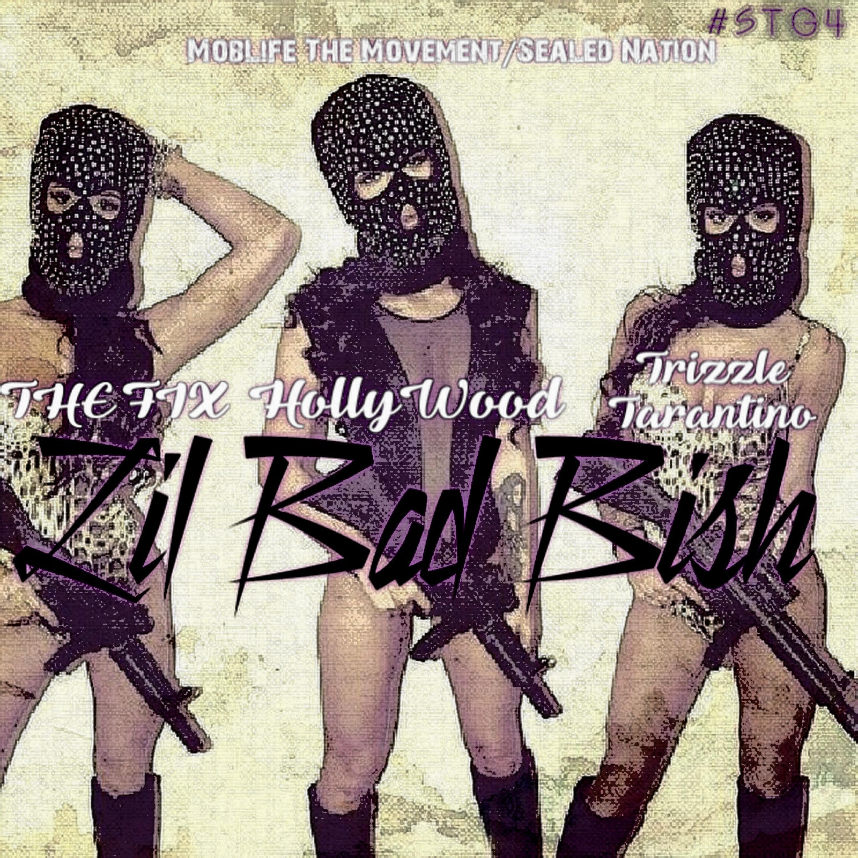 Lil Bad Bish (feat. Holly Wood & Trizzle Tarantino) [Radio Edit] (Radio Edit)