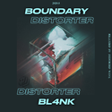 DISTORTER VOL.1先行曲目 BOUNDARY / / /