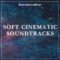 Soft Cinematic Soundtracks