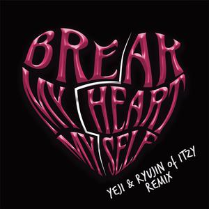 Bebe Rexha, YEJI & RYUJIN - Break My Heart Myself (BB Instrumental) 无和声伴奏 （升1半音）