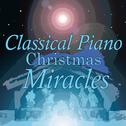 Classical Piano Christmas Miracles专辑