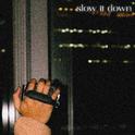 Slow It Down专辑