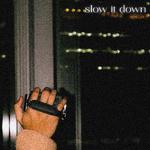 Slow It Down专辑