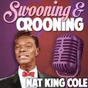 Swooning and Crooning - Nat King Cole专辑